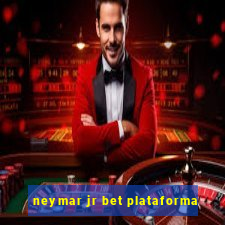 neymar jr bet plataforma